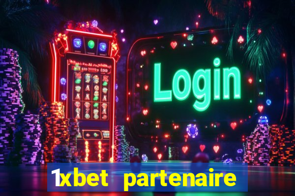 1xbet partenaire apk download